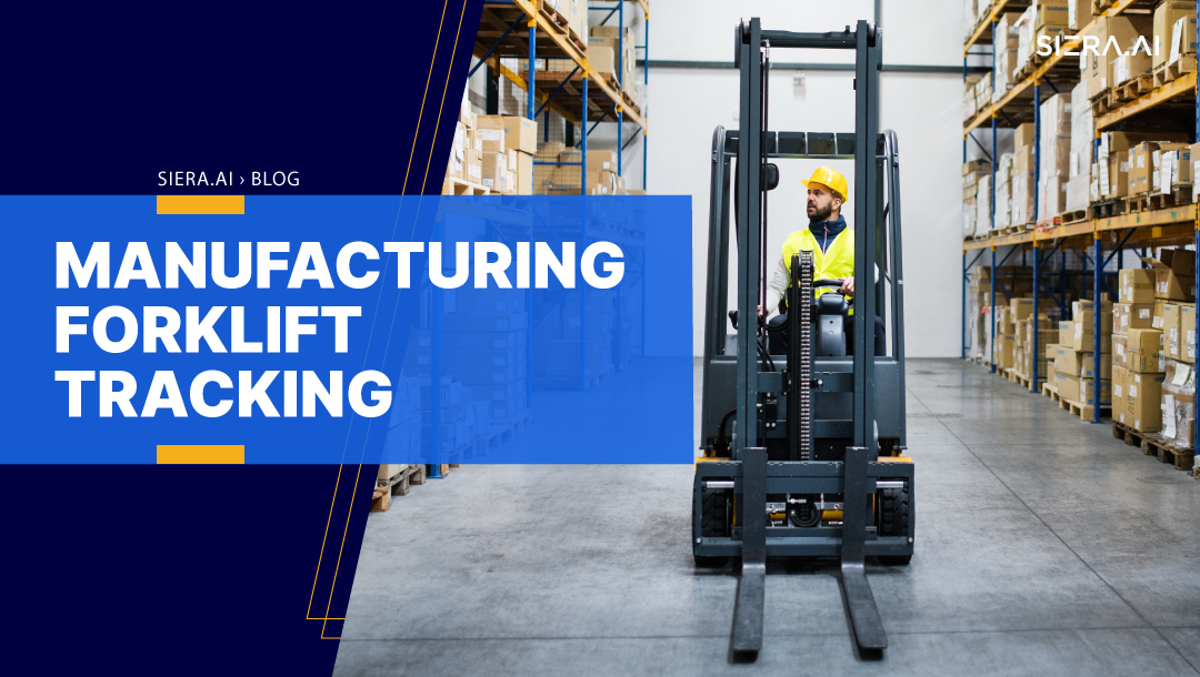 Manufacturing Forklift Tracking
