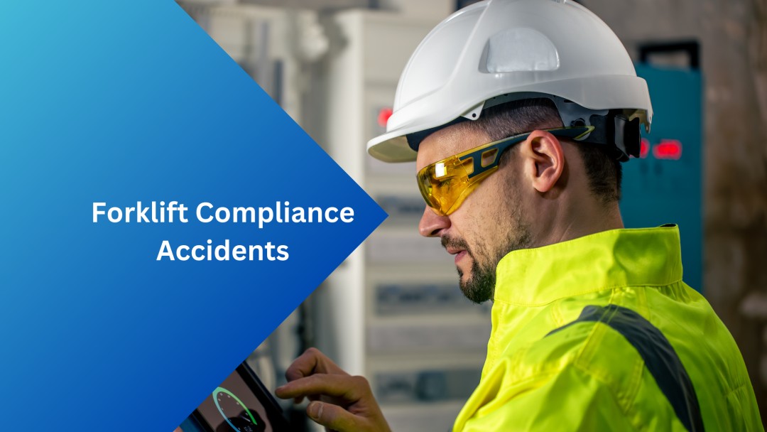 Forklift Compliance Accidents