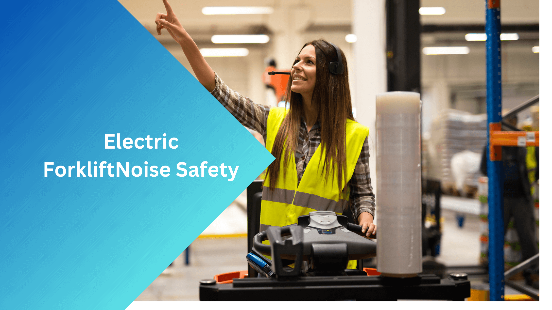 Electric Forklift Noise Safety