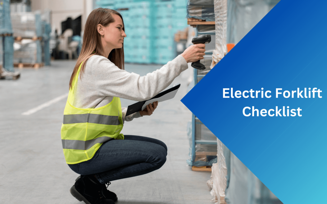 Electric Forklift Checklists