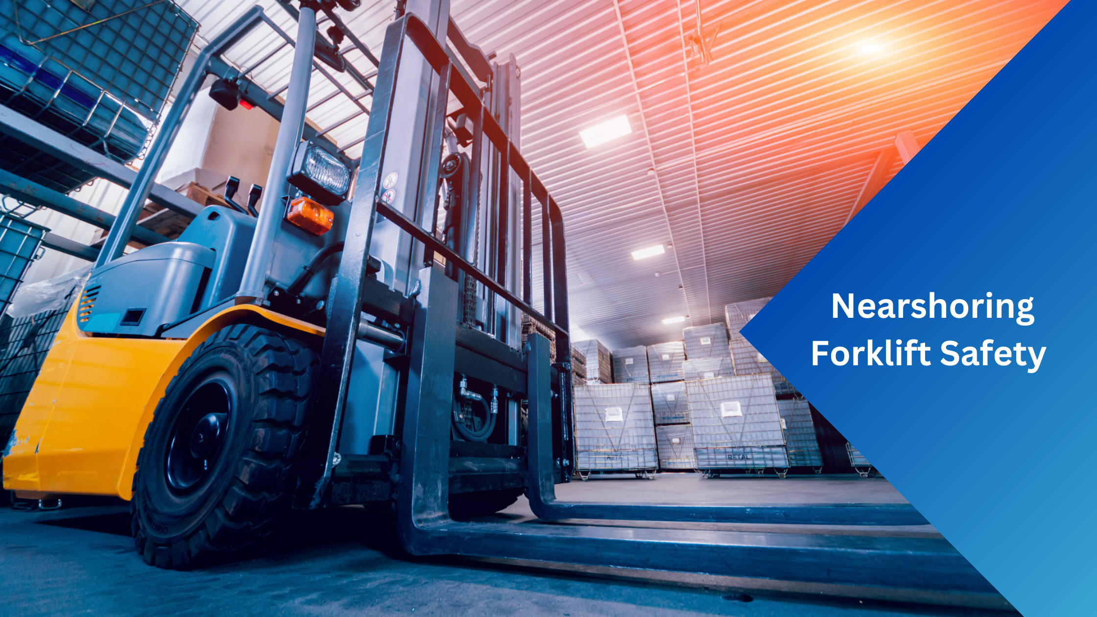 Nearshoring Forklift Safety