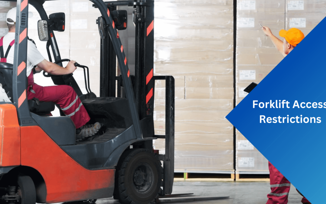 Forklift Access Restrictions
