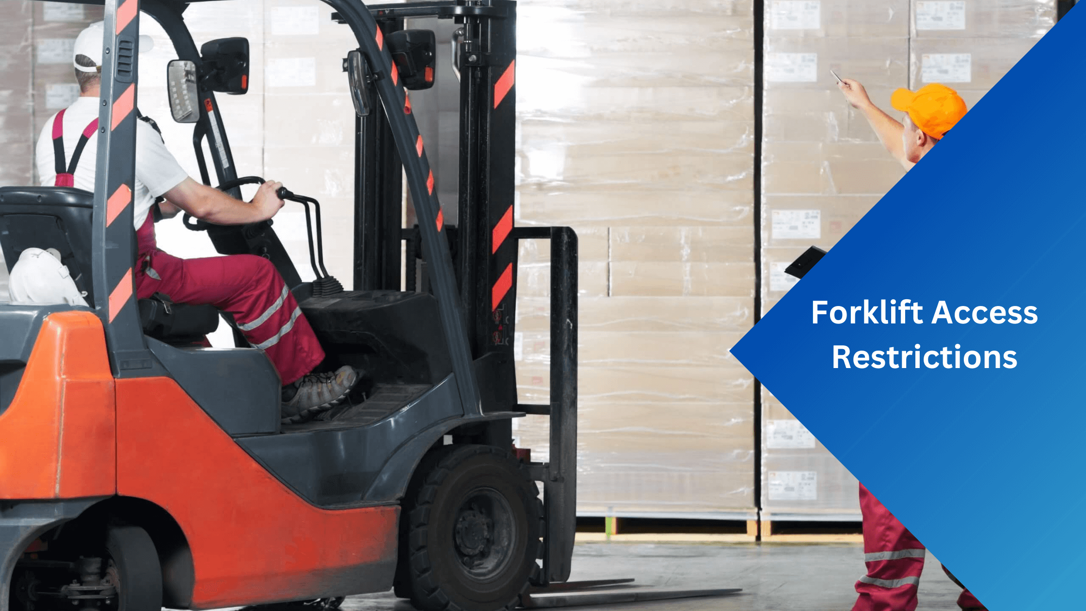 Forklift Access Restrictions