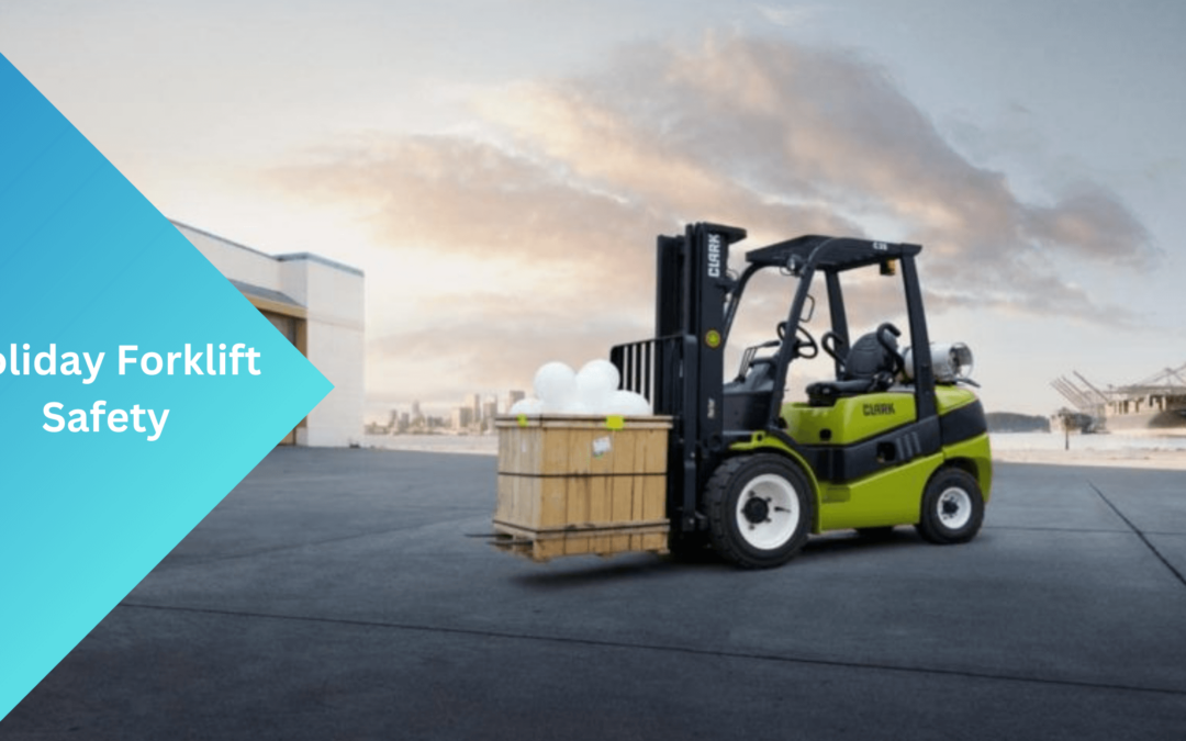 Holiday Forklift Safety