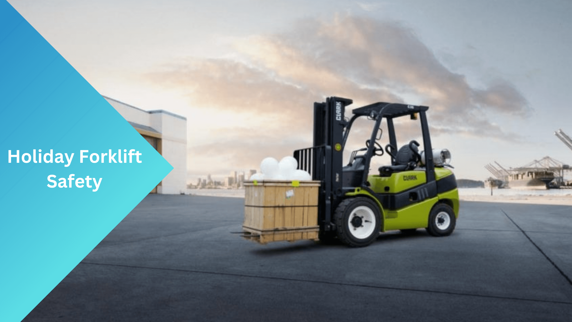 Holiday Forklift Safety