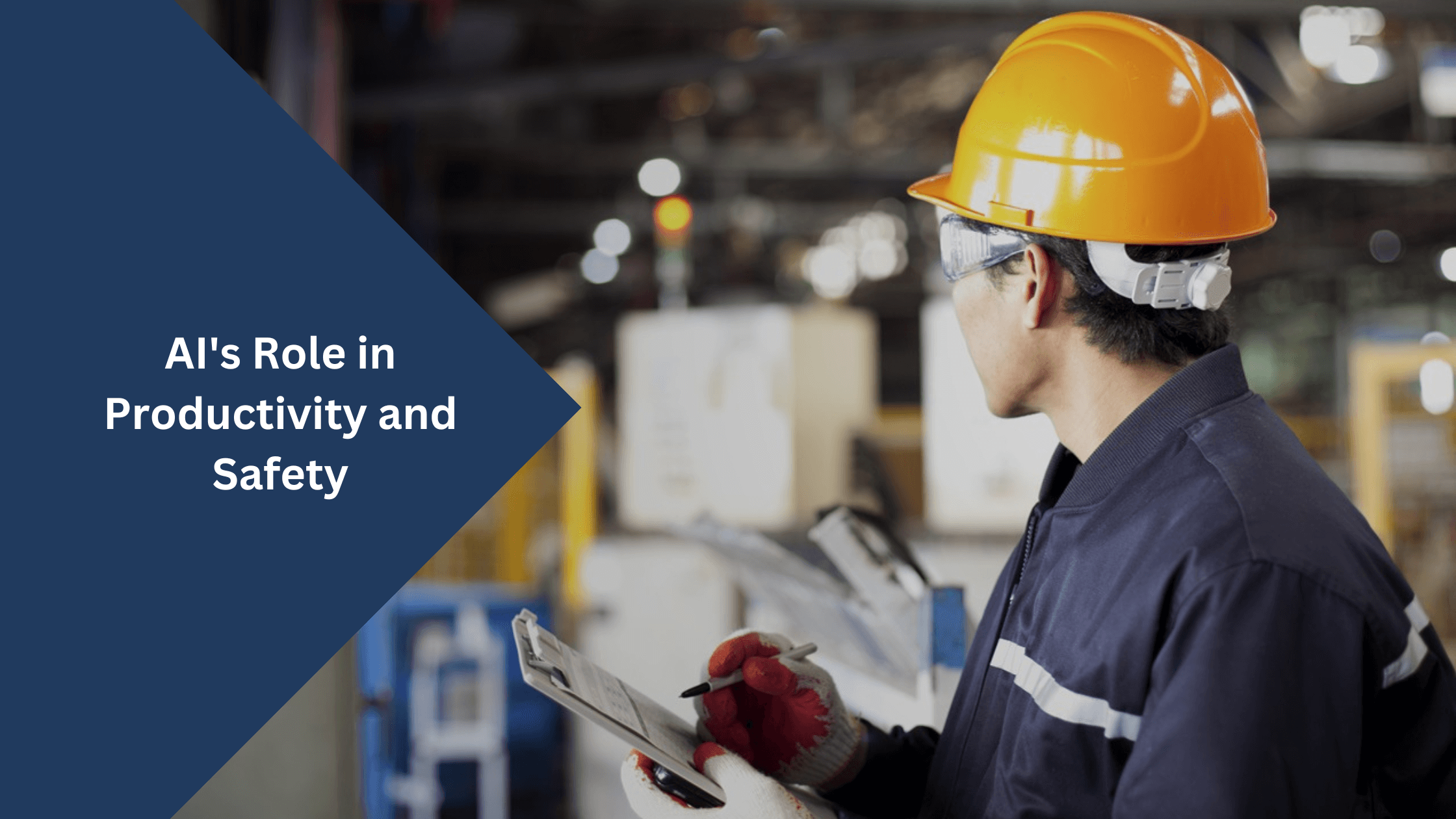 AI’s Role in Productivity and Safety