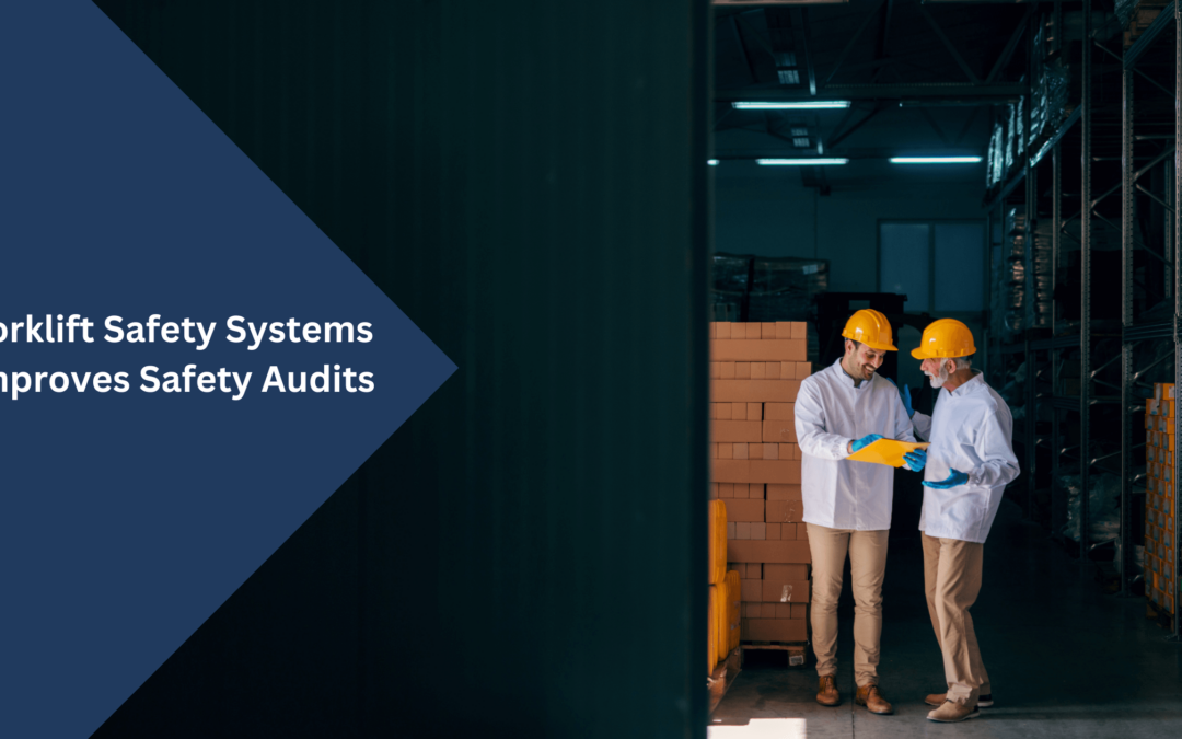 Forklift Safety Systems Improves Safety Audits