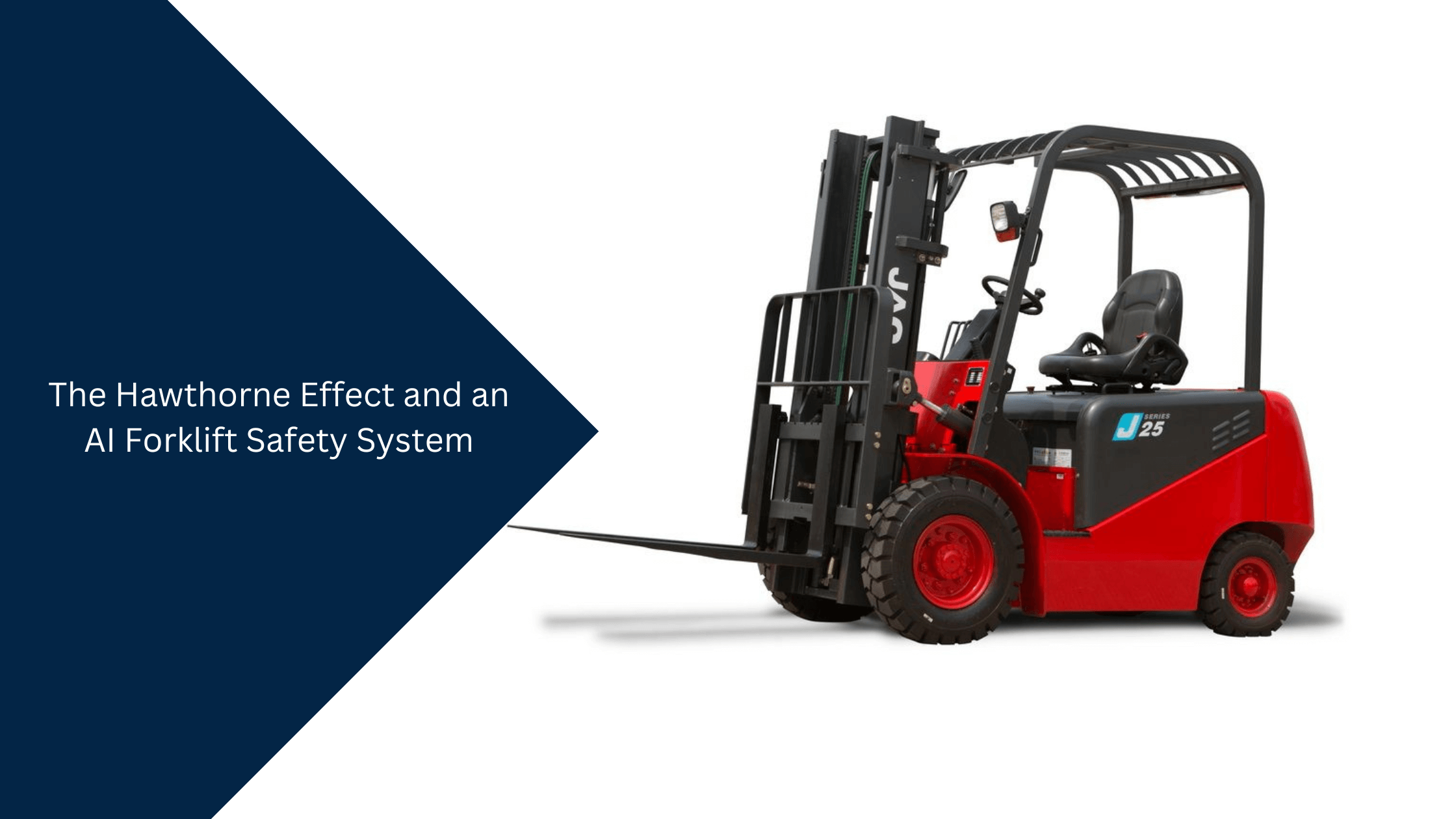 The Hawthorne Effect and an AI Forklift Safety System