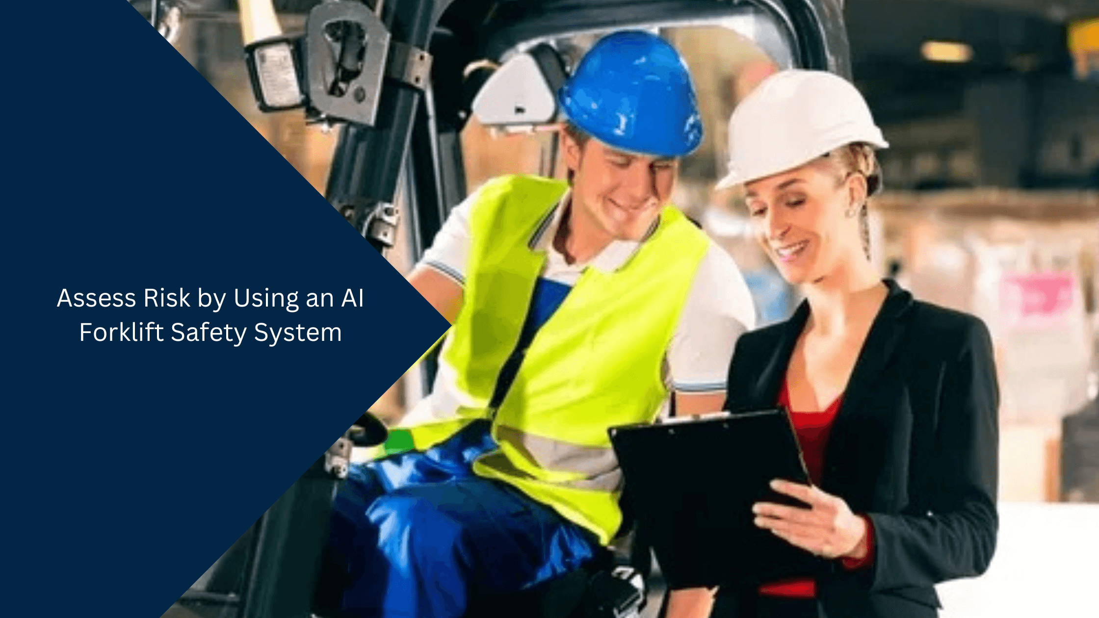 Assess Risk by Using an AI Forklift Safety System
