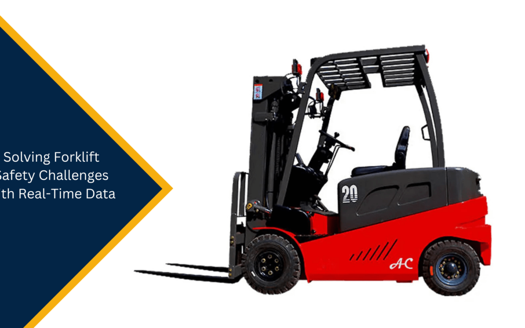 Solving Forklift Safety Challenges with Real-Time Data