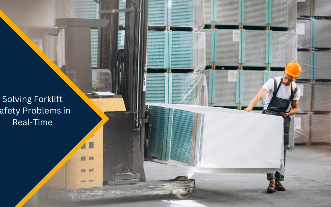 Solving Forklift Safety Problems in Real-Time