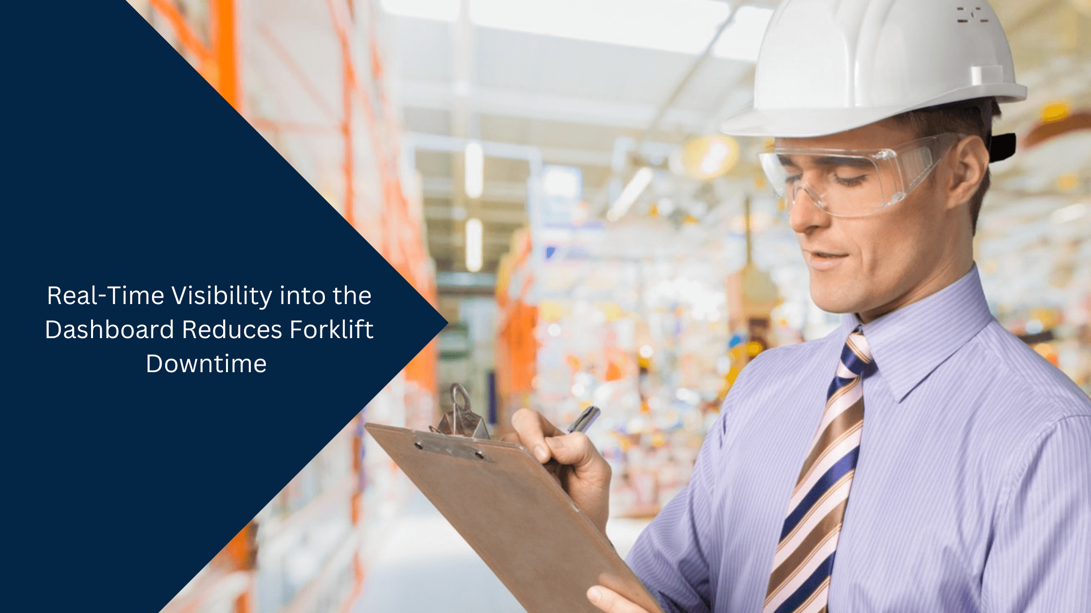 Real-Time Visibility into the Dashboard Reduces Forklift Downtime