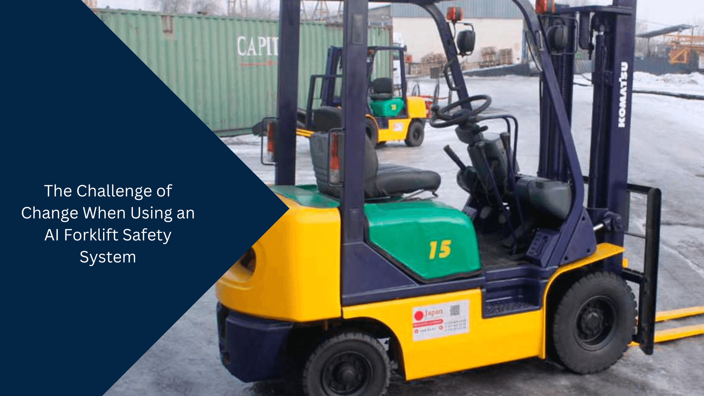 The Challenge of Change When Using an AI Forklift Safety System