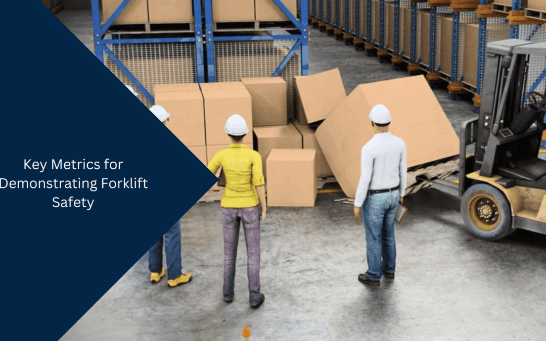 Key Metrics for Demonstrating Forklift Safety