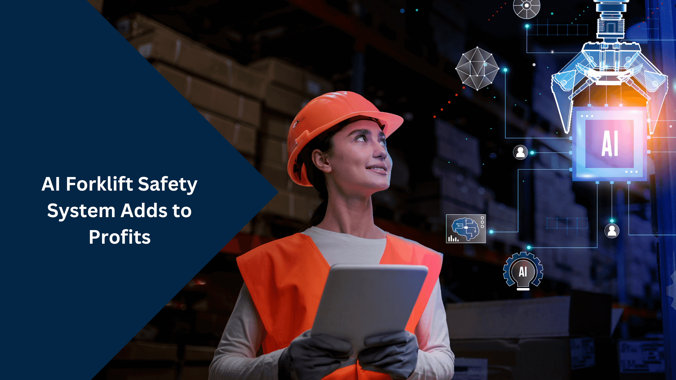 5 Reasons AI Forklift Safety System Adds to Profits